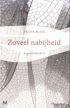 Bud, Frans - Zoveel nabijheid: Gedichten