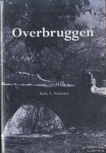 Sonnema, Siebe A. - Overbruggen