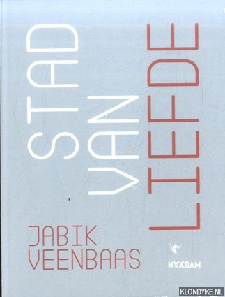 Veenbaas, Jabik - Stad van liefde