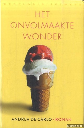 Carlo, Andrea De - Het onvolmaakte wonder