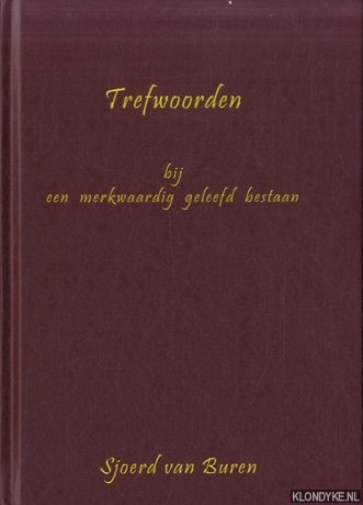 Buren, Sjoerd van - Trefwoorden bij een merkwaardig geleefd bestaan