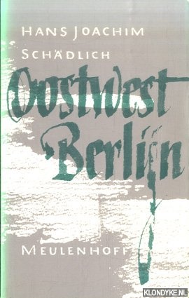 Schadlic, Hans-Joachim - Oostwest-Berlijn. Verhalen