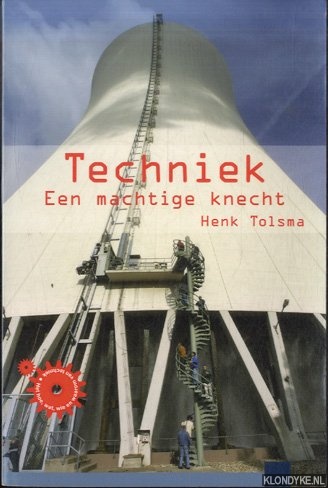Tolsma, Henk - Techniek: een machtige knecht