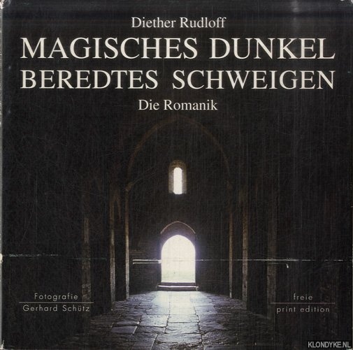 Rudloff, Diether & Gerhard Schuetz - Magisches Dunkel. Beredtes Schweigen. Die Romantik