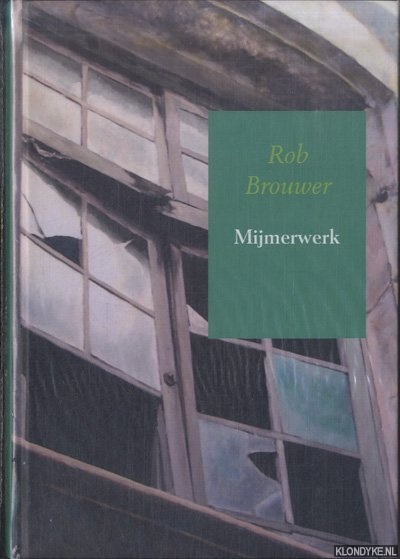 Brouwer, Rob - Mijmerwerk. Gedichten I
