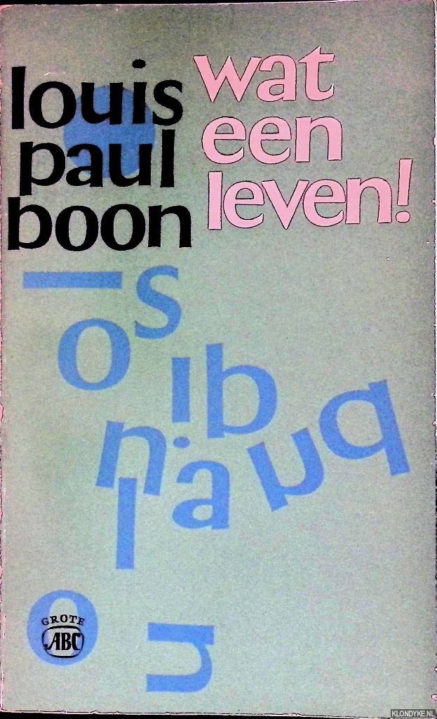 Boon, Louis Paul - Wat een leven!
