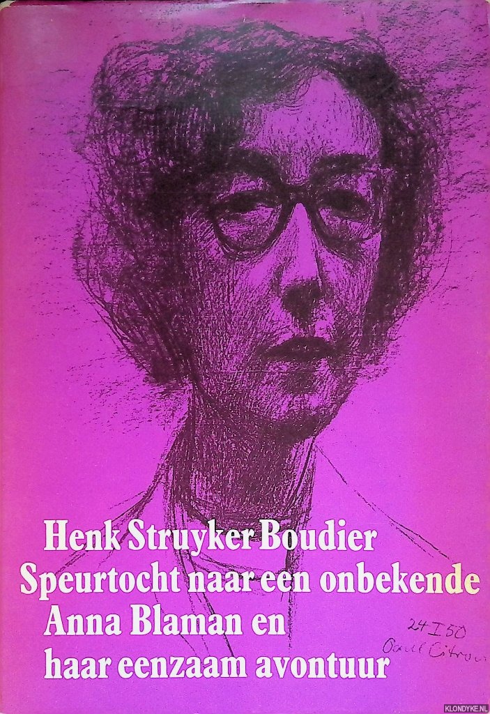 Struker Boudier, Henk - Speurtocht naar een onbekende Anna Blaman en haar eenzaam avontuur