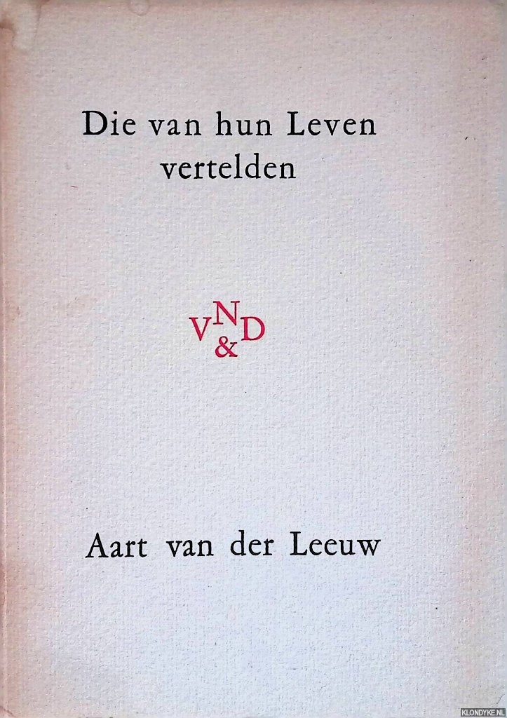 Leeuw, Aart van der - Die van hun leven vertelden