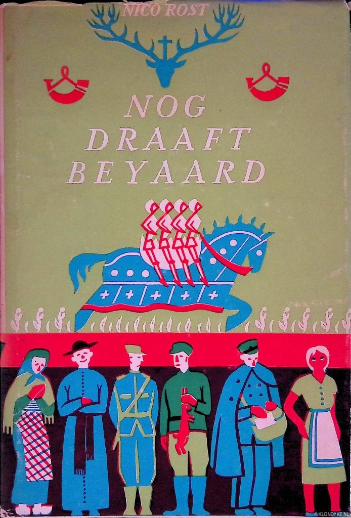 Rost, Nico - Nog Draaft Beyaard. Een Ardennenboek