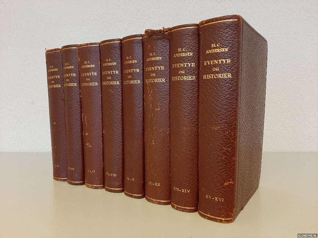 Andersen, H.C. - Eventyr og Historier (XVI volumes in 8 books)