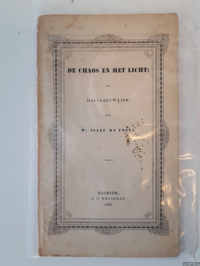 Costa, Isaac da - De chaos en het licht; een halve-eeuw-lied
