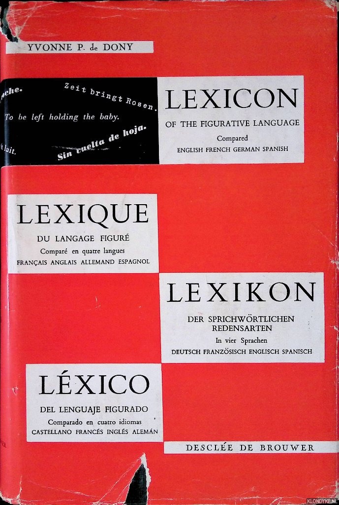 Dony, Yvonne P. de - Lexicon of the figurative language compared: English, French, German, Spanish / Lexico del Lenguaje Figurado. Comparado, en cuatro idiomas: Castellane, Franais, English, Deutsch *SIGNED*