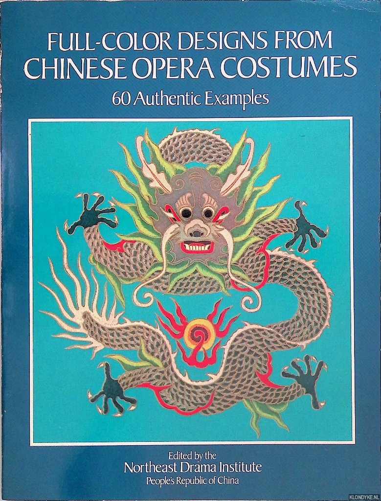 Northeast Drama Institute (edited by) - Full-Color Designs from Chinese Opera Costumes: 60 Authentic Examples