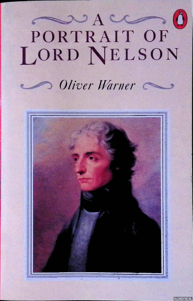 Warner, Oliver - A Portrait of Lord Nelson