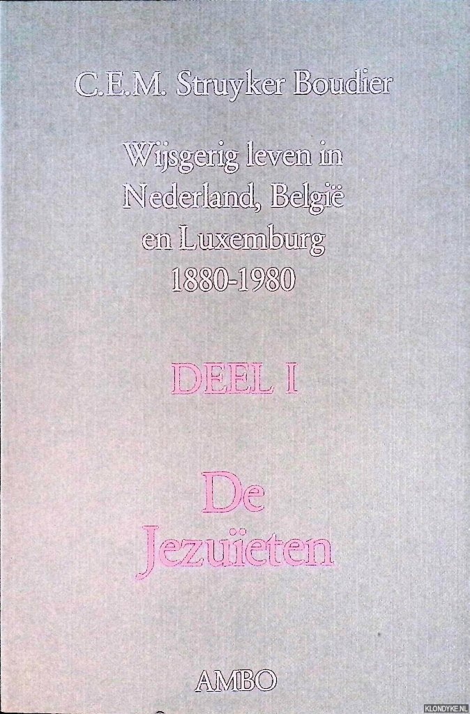Boudier, Struyker - Wijsgerig leven in Nederland, Belgi en Luxemburg 1880-1980. Deel I. De Jezuten
