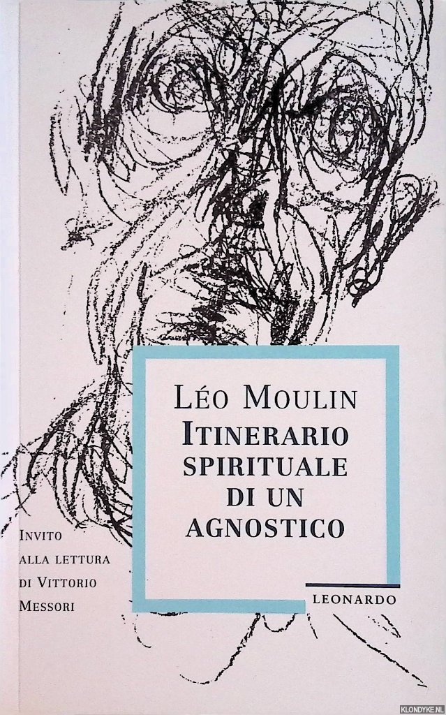Moulin, Leo - Itinerario spirituale di un agnostico