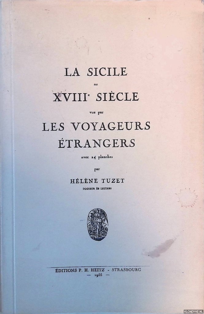 Tuzet, Hlne - La Sicile au XVIIIe Sicle vue par Les Voyageurs trangers
