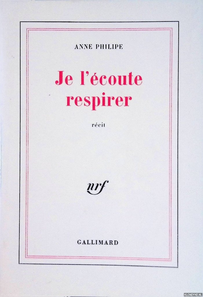 Philipe, Anne - Je l'ecoute respirer