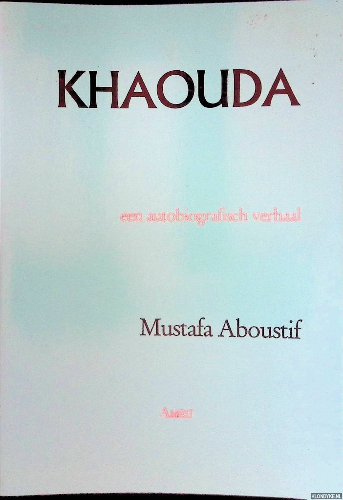 Aboustif, Mustafa - Khaouda. Een autobiografisch verhaal