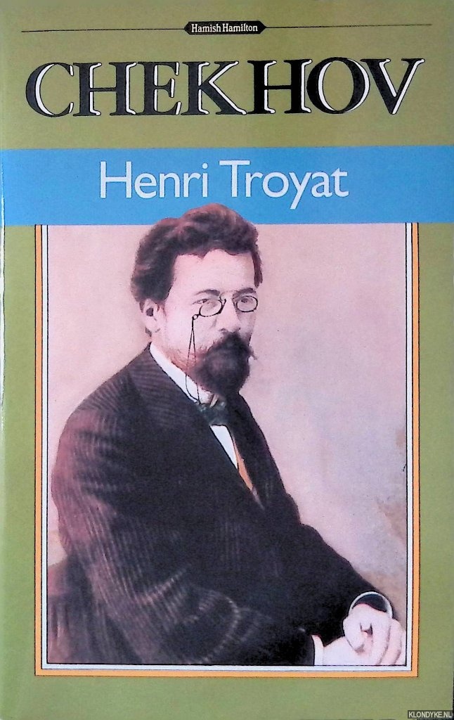Troyat, Henri - Chekhov