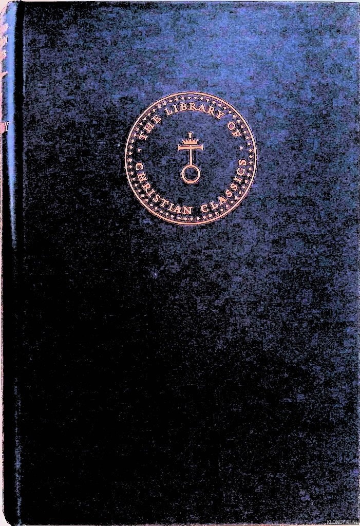 Greenslade, S.L. (translated and edited by) - Early Latin Theology. Selections from Tertullian, Cyprian, Ambrose and Jerome