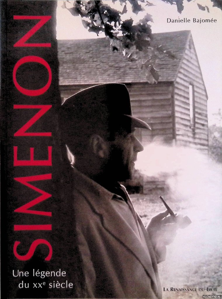 Bajome, Danielle - Simenon. Une lgende du XXme sicle