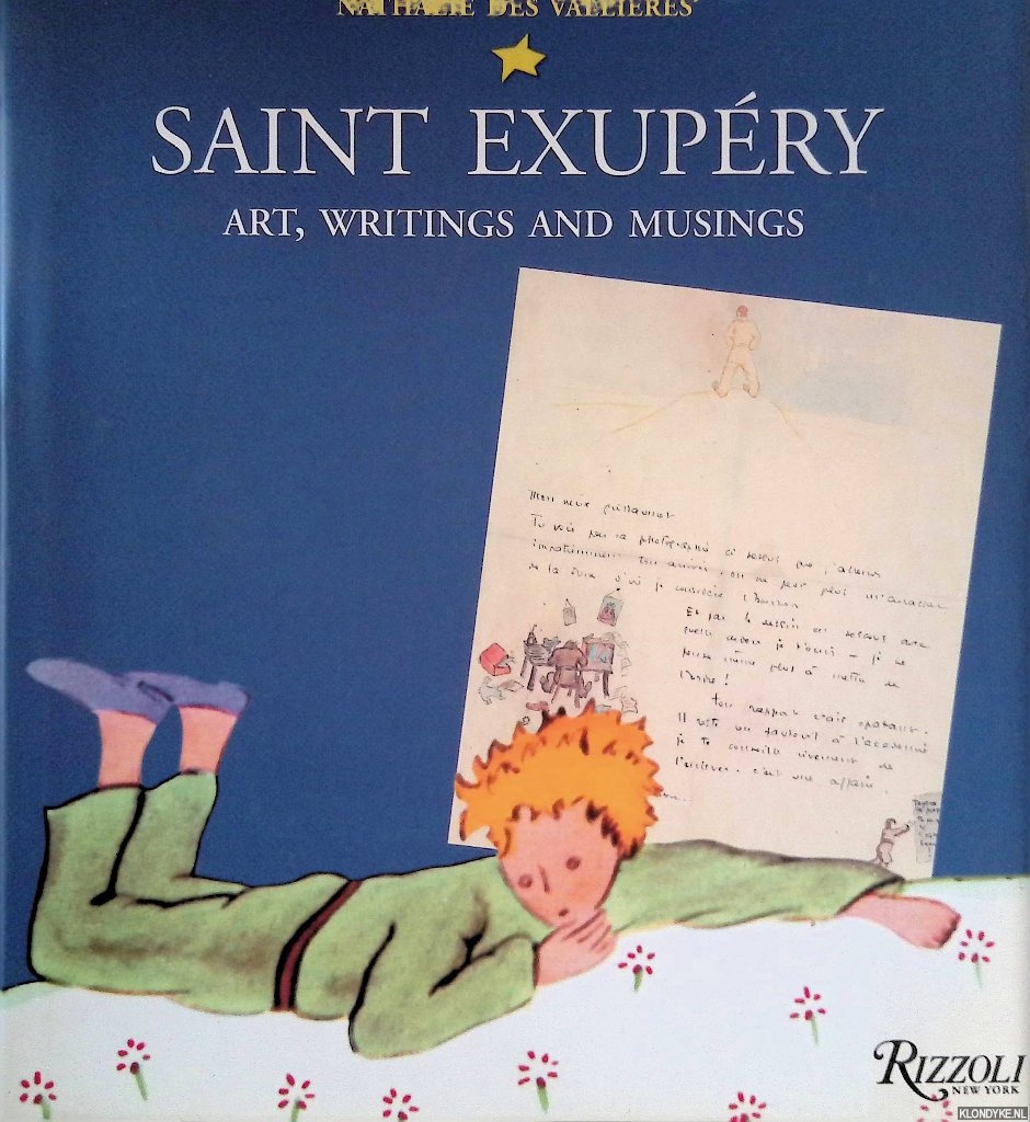 Vallires, Nathalie des & Roselyne de Ayala - Saint Exupry. Art, Writings and Musings