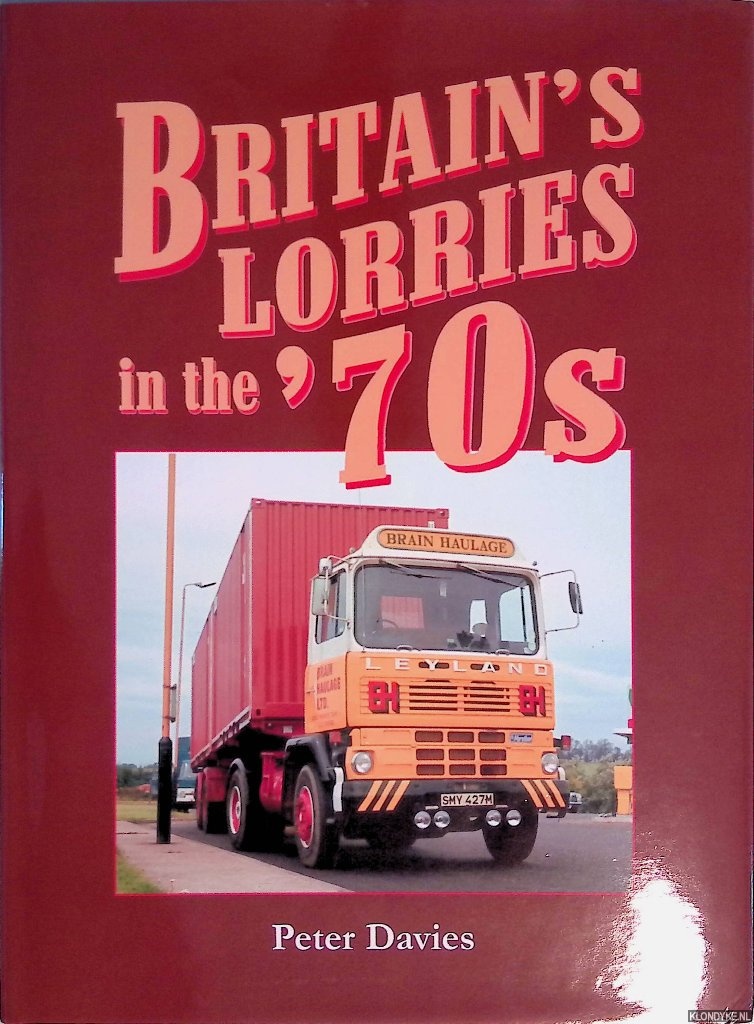 Davies, Peter - British Lorries in the '70s
