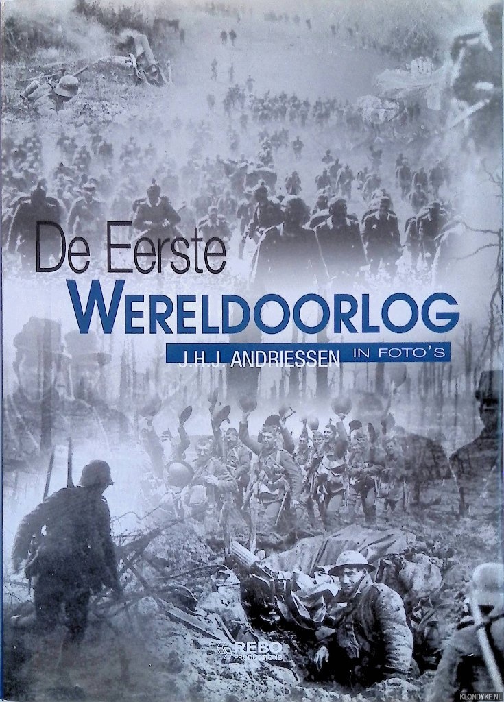 Andriessen, J.H.J. - De Eerste Wereldoorlog in foto's