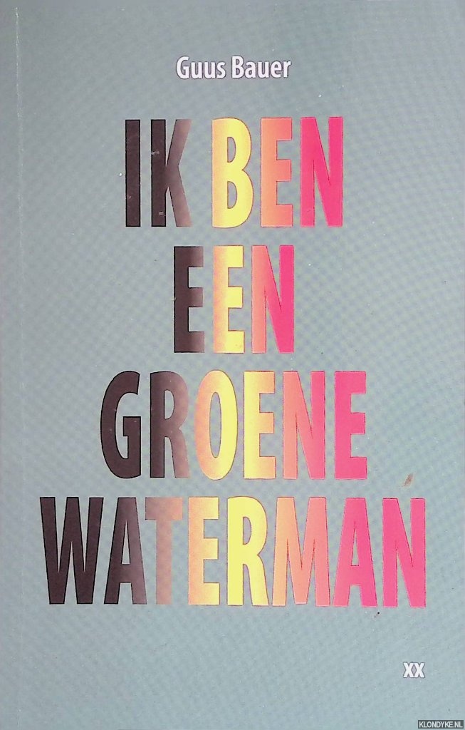 Bauer, Guus - Ik ben een groene waterman