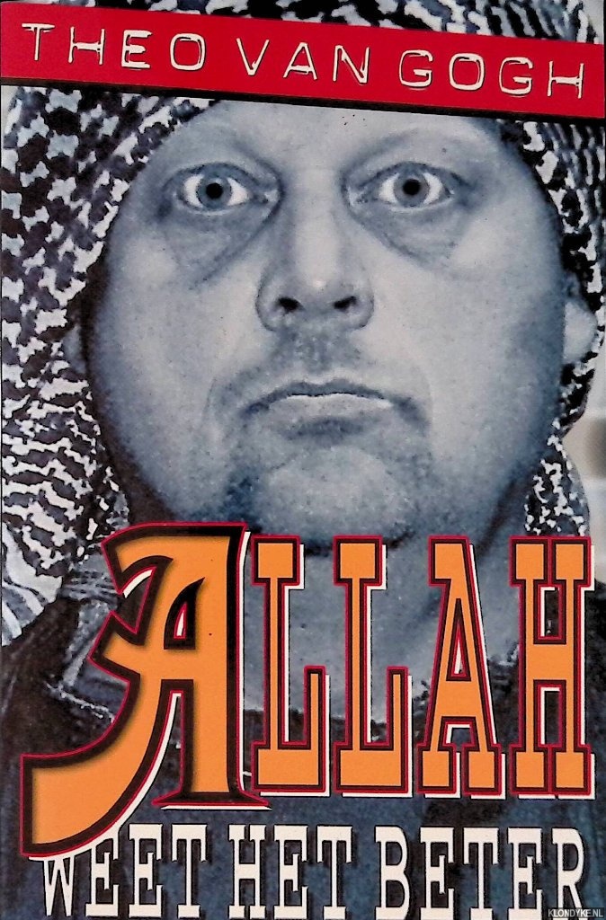 Allah weet het beter - Gogh, Theo van
