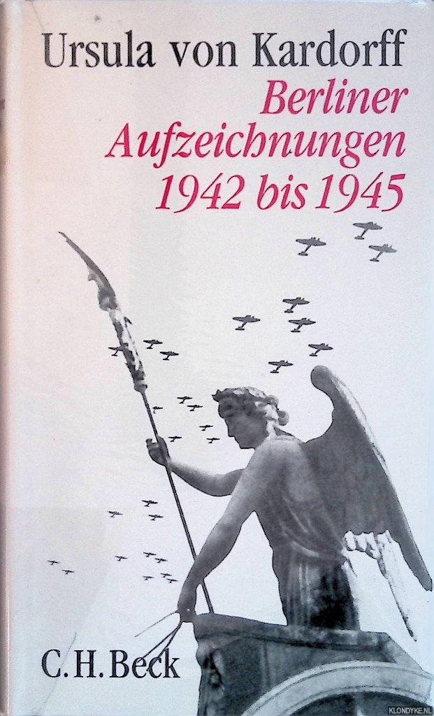 Kardorff, Ursula von - Berliner Aufzeichnungen 1942-1945
