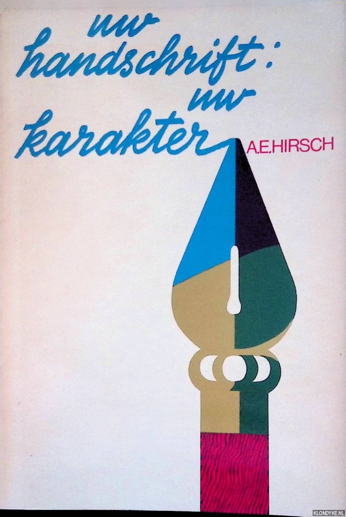 Hirsch, A.E. - Uw handschrift, uw karakter (Handleiding der grafologie)