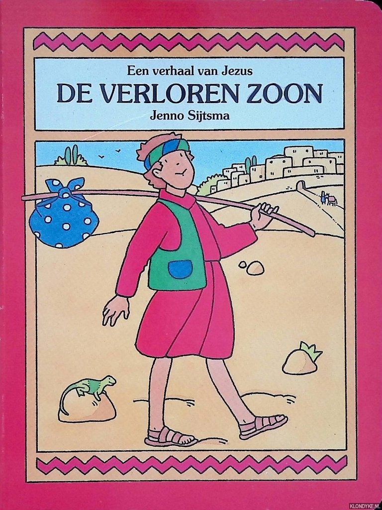 Sijtsma, Jenno - De verloren zoon. Een verhaal over Jezus