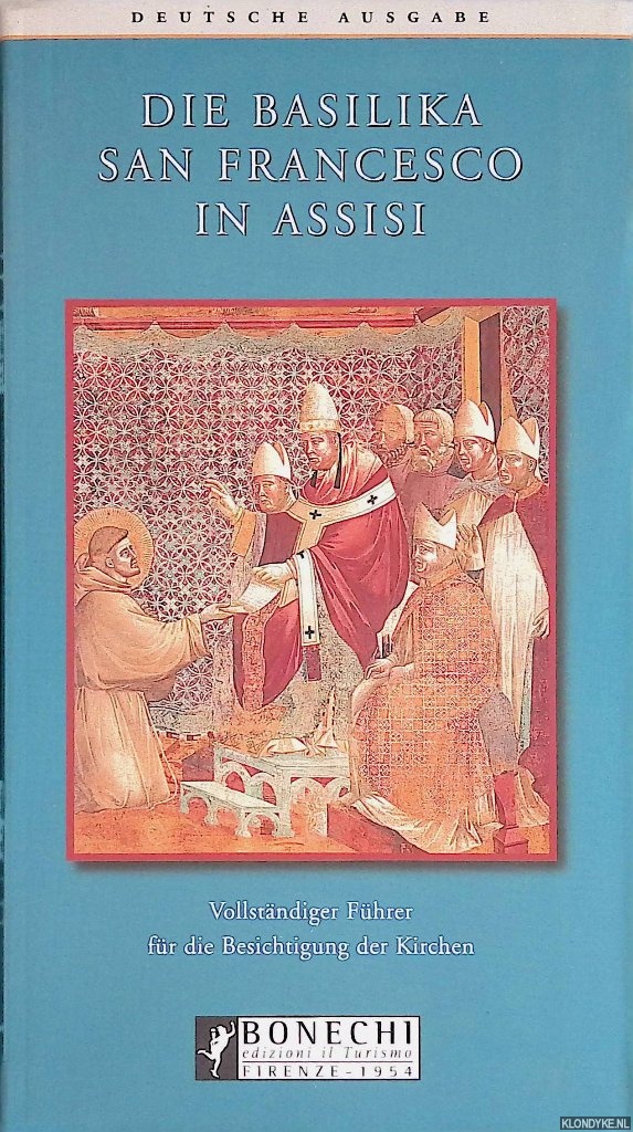 Canali, Ferruccio - Assisi. Vollstndiger Fhrer fr die Besichtigung der Kirchen