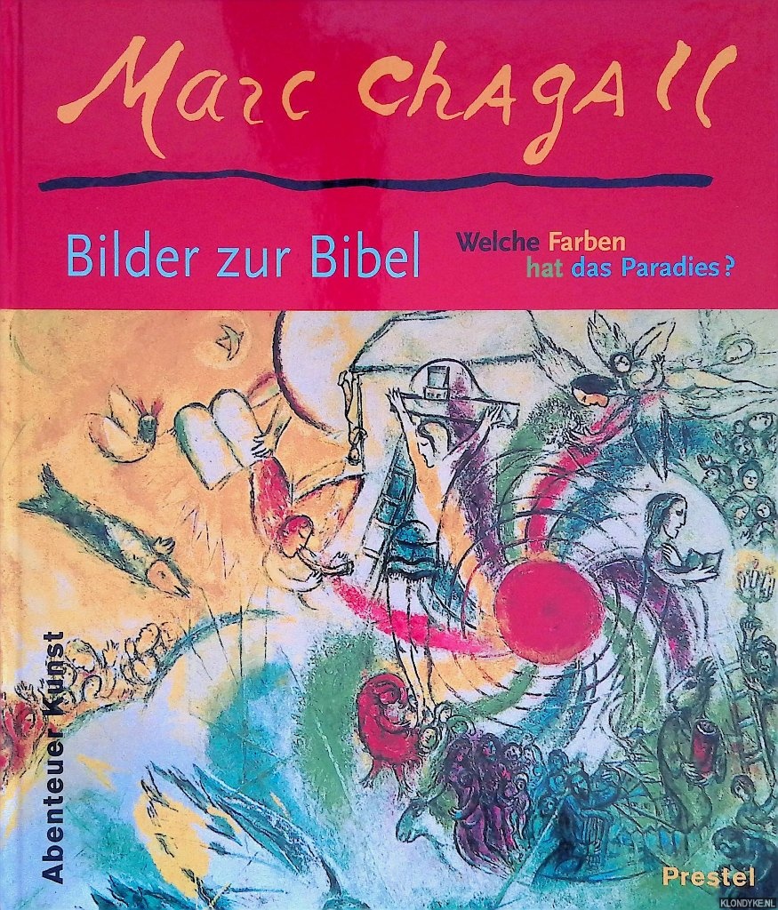 Lemke, Elisabeth & Thomas Davis - Marc Chagall: Bilder zur Bibel: Welche Farben hat das Paradies?
