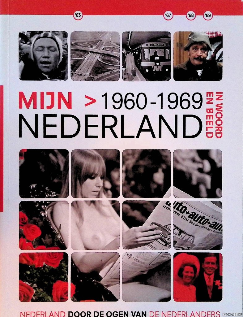 Kin, Bart & Angelique van der Laan - Mijn Nederland in woord en beeld 1960-1969. Nederland door de ogen van de Nederlanders