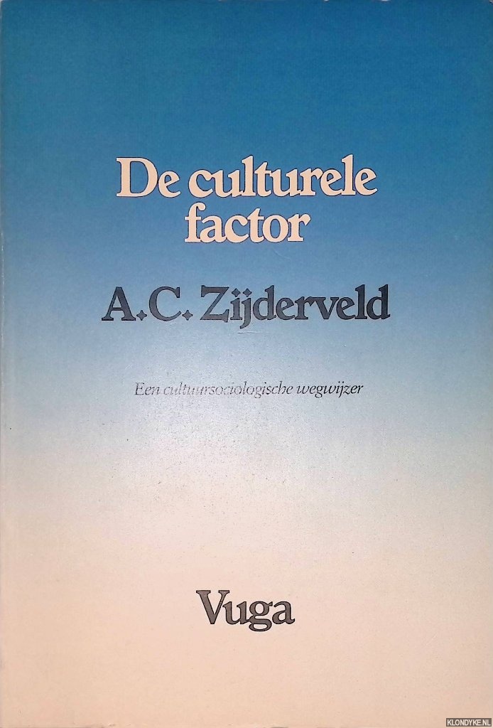 Z?derveld, A.C. - De culturele factor: een cultuursociologische wegwijzer