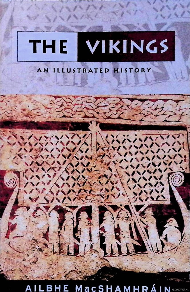 MacShamhrin, Ailbhe - The Vikings. An Illustrated History
