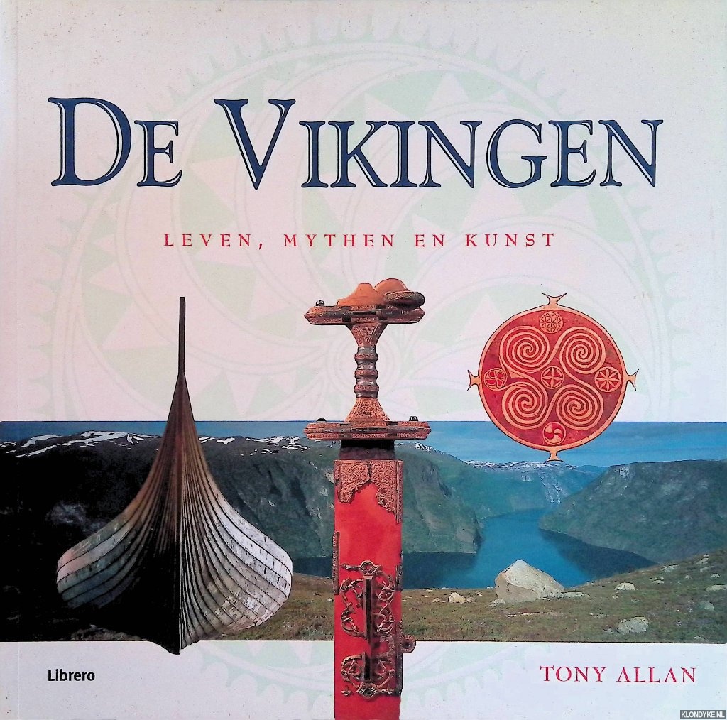 Allan, Tony - De vikingen: leven, mythen en kunst