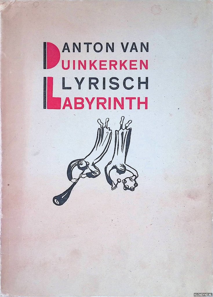 Duinkerken, Anton van - Lyrisch labyrinth. Een bundel gedichten, waarin opgenomen de tweede druk van Onder Gods ogen