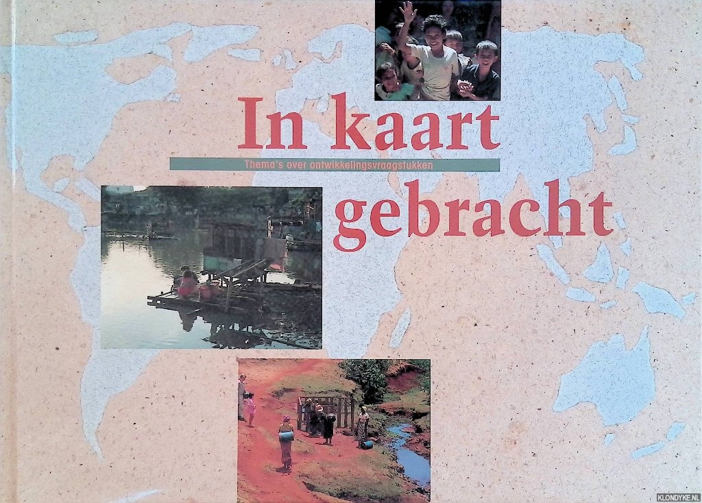 Gunterman, W.A. & W.A.J. Lentjes - In kaart gebracht. Thema's over ontwikkelingsvraagstukken