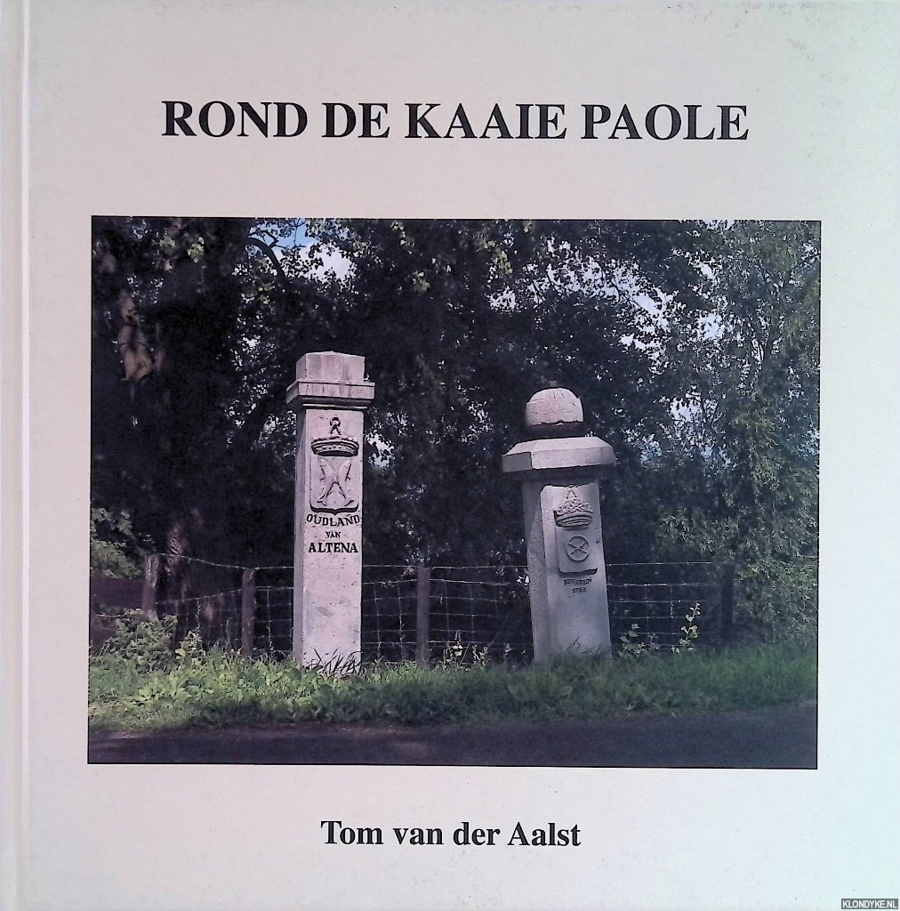 Aalst, Tom van der - Rond de Kaaie Paole