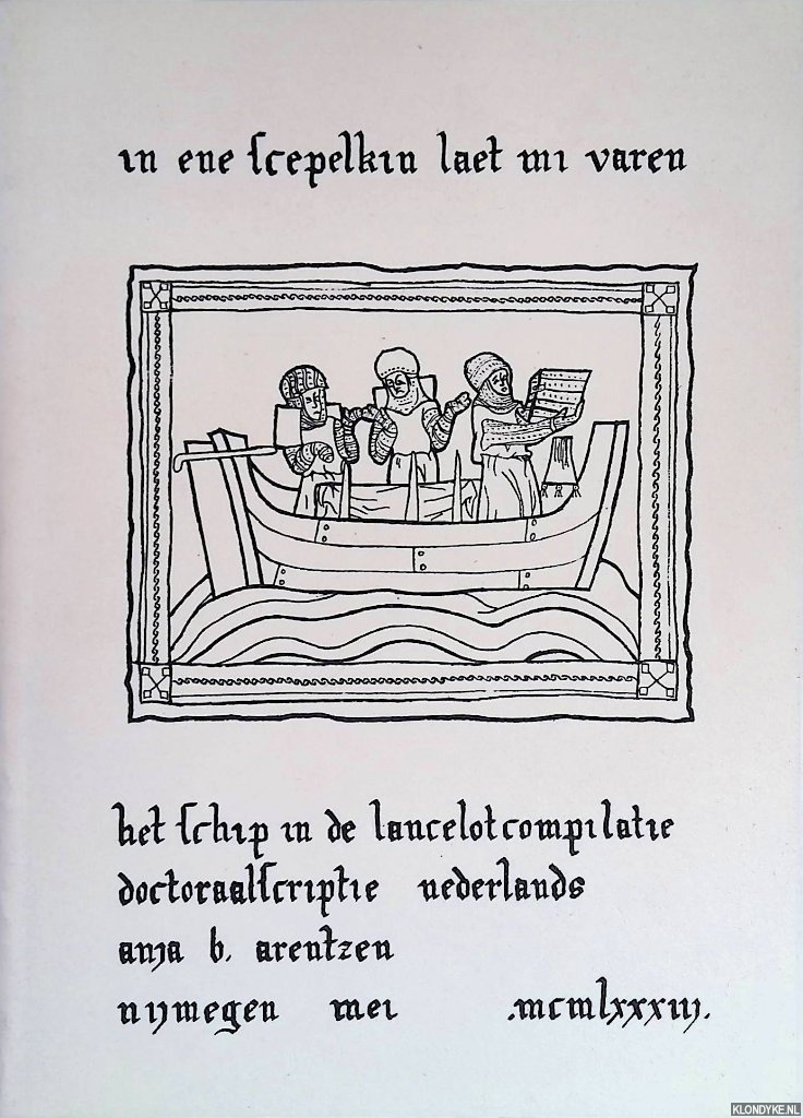 Arentzen, Anja B. - In ene scepelkin laet mi varen. Het schip in de Lancelotcompilatie