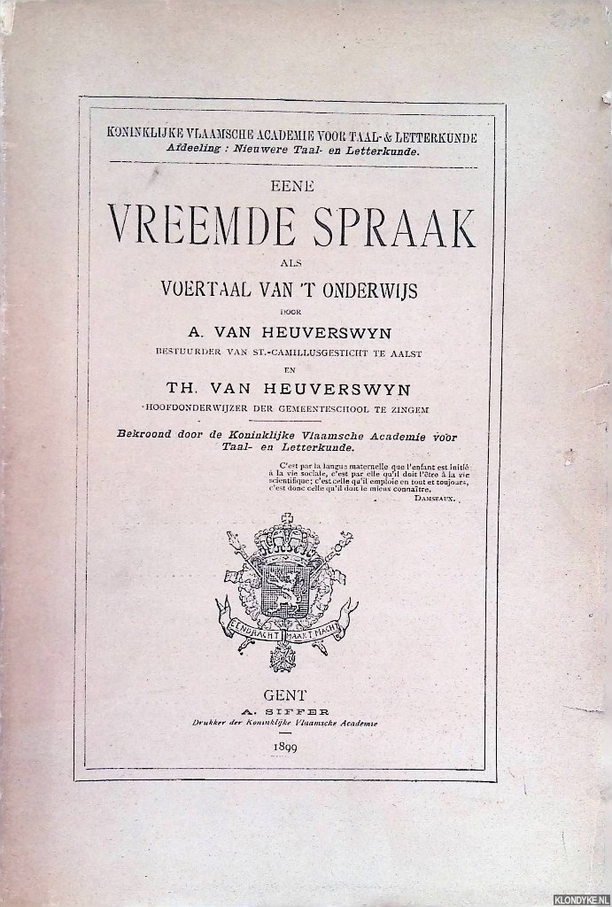 Heuverswyn, A. van & Th. van Heuverswyn - Eene vreemde spraak als voertaal van 't onderwijs