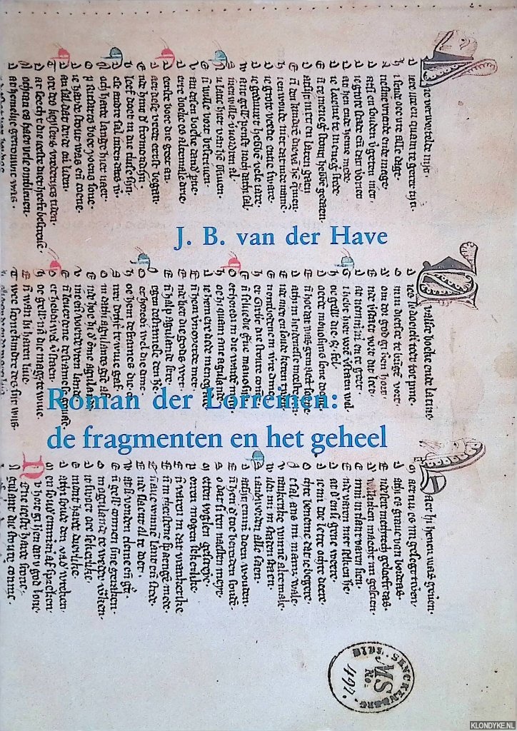 Have, J.B. van der - Roman der Lorreinen. De fragmenten en het geheel
