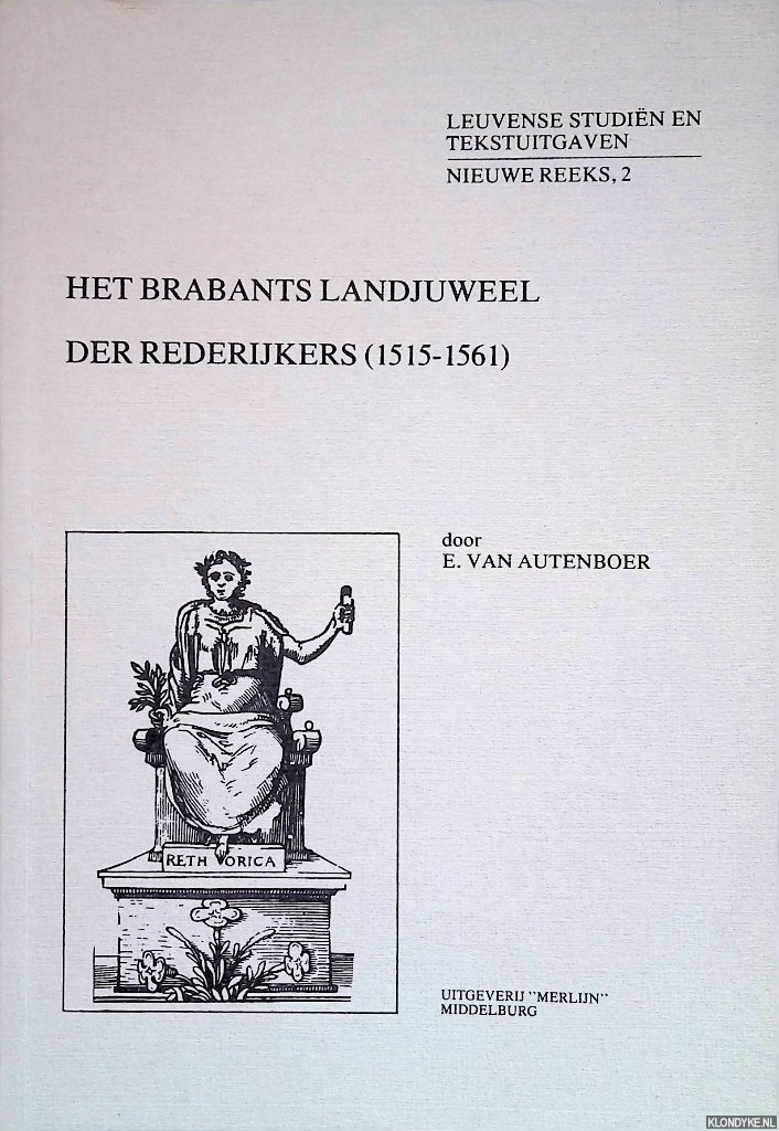 Autenboer, E. van - Het Brabants landjuweel der rederijkers (1515-1561)