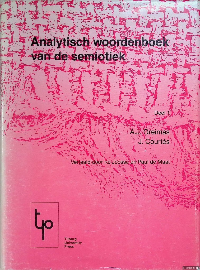 Greimas, A.J. & J. Courts - Analytisch woordenboek van semiotiek. Deel 1