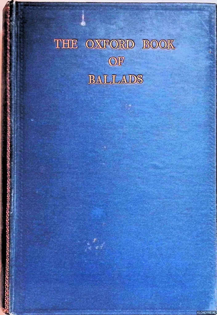 Quiller-Couch, Arthur (chosen & edited by) - The Oxford Book of Ballads