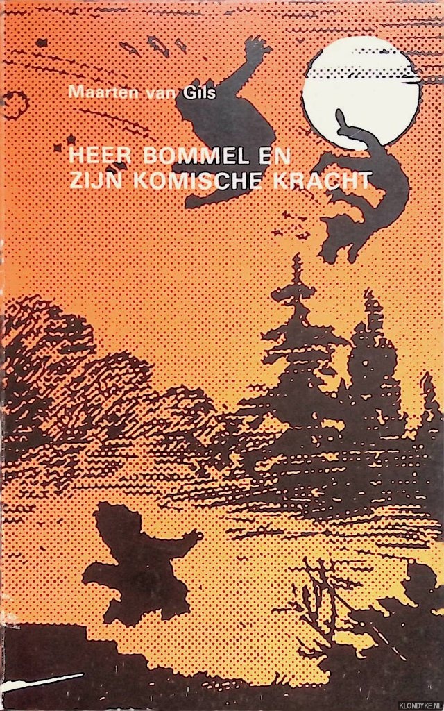 Gils, Maarten van - Heer Bommel en zijn komische kracht